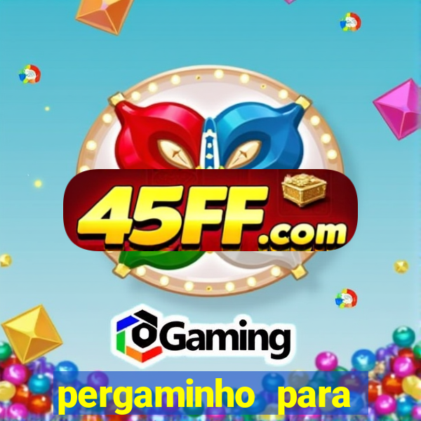pergaminho para escrever dentro